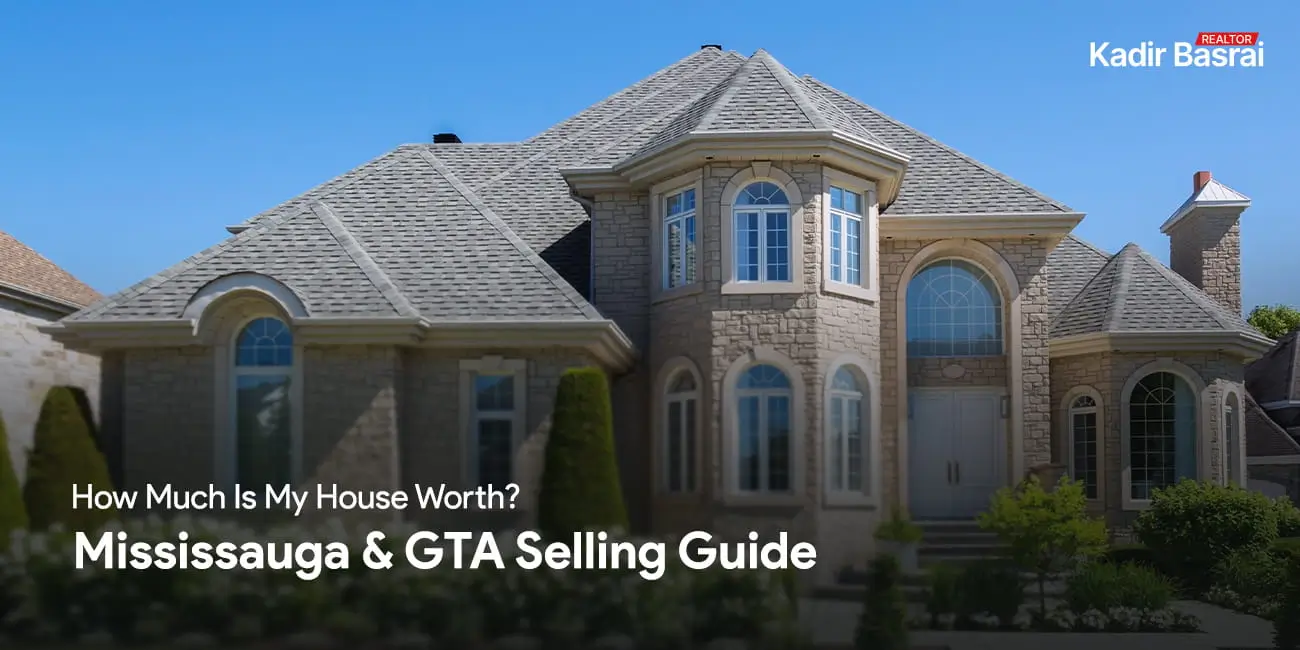How Much Is My House Worth? Mississauga & GTA Selling Guide
