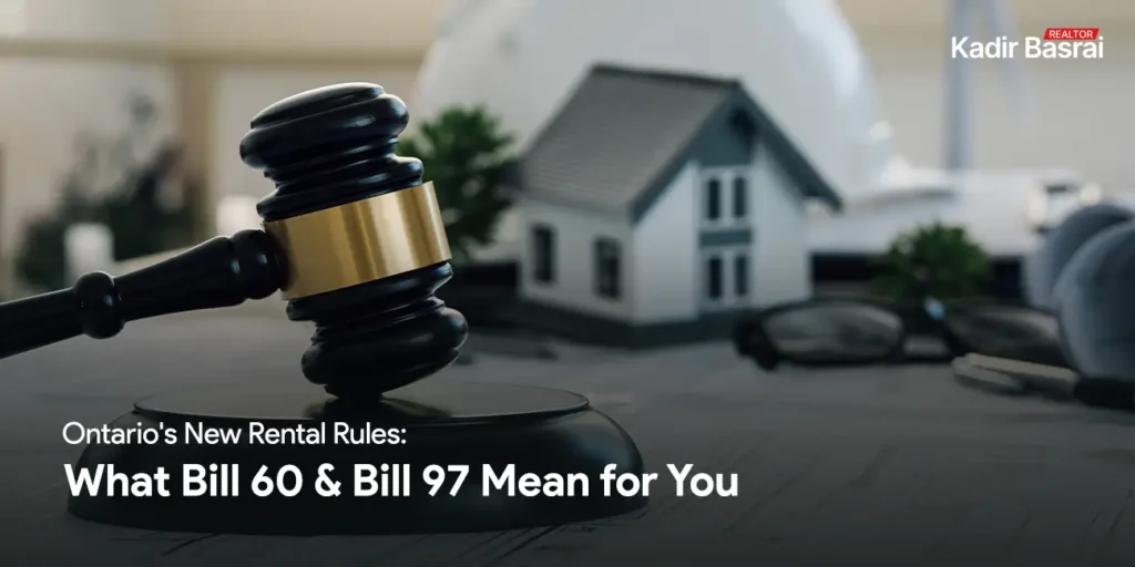 Ontario’s New Rental Rules: What Bill 60 & Bill 97 Mean for Landlords and Tenants